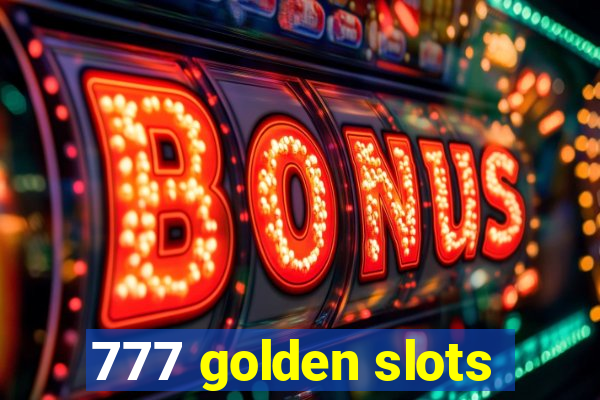 777 golden slots